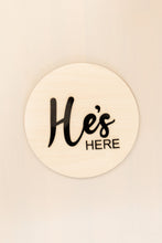 Load image into Gallery viewer, She's here - He's here

