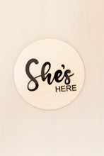 Load image into Gallery viewer, She's here - He's here
